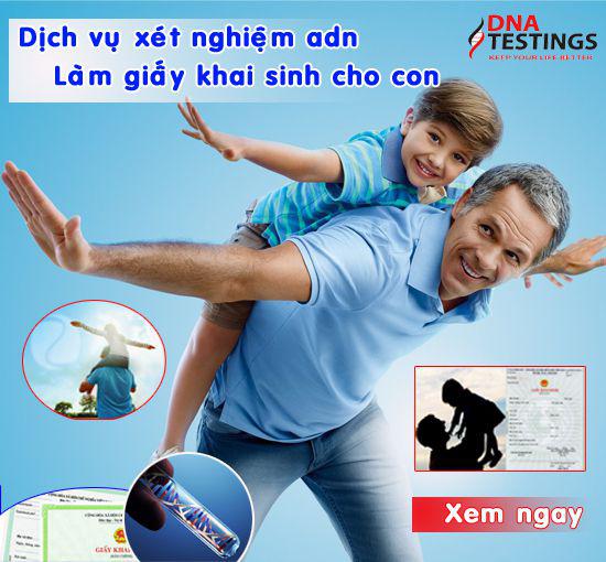 DỊCH VỤ XÉT NGHIỆM ADN LÀM GIẤY KHAI SINH DỊCH VỤ XÉT NGHIỆM ADN LÀM GIẤY KHAI SINH