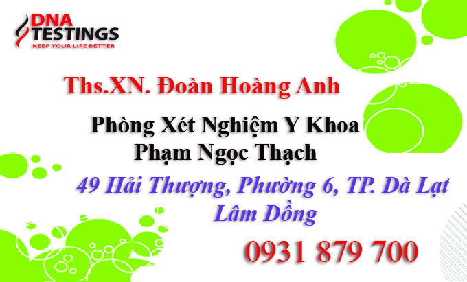 Xét nghiệm adn đà lạt có trung tâm nào chuyên nghiệp và chất lượng?