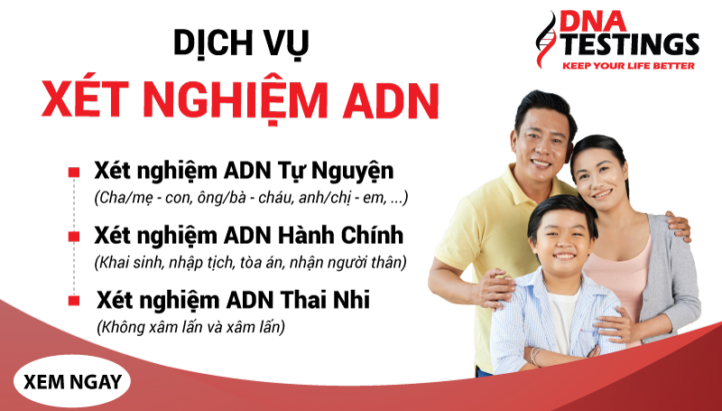 dịch vụ xét nghiệm adn huyết thống