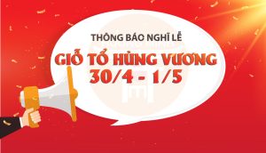 THÔNG BÁO NGHỈ LỄ GIỖ TỔ HÙNG VƯƠNG & LỄ 30/4 - 01/05/2019 11 thong bao nghi le gio to hung vuong