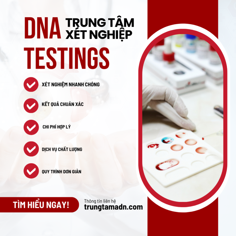 Đầy đủ thông tin về thủ tục xét nghiệm ADN mới nhất
