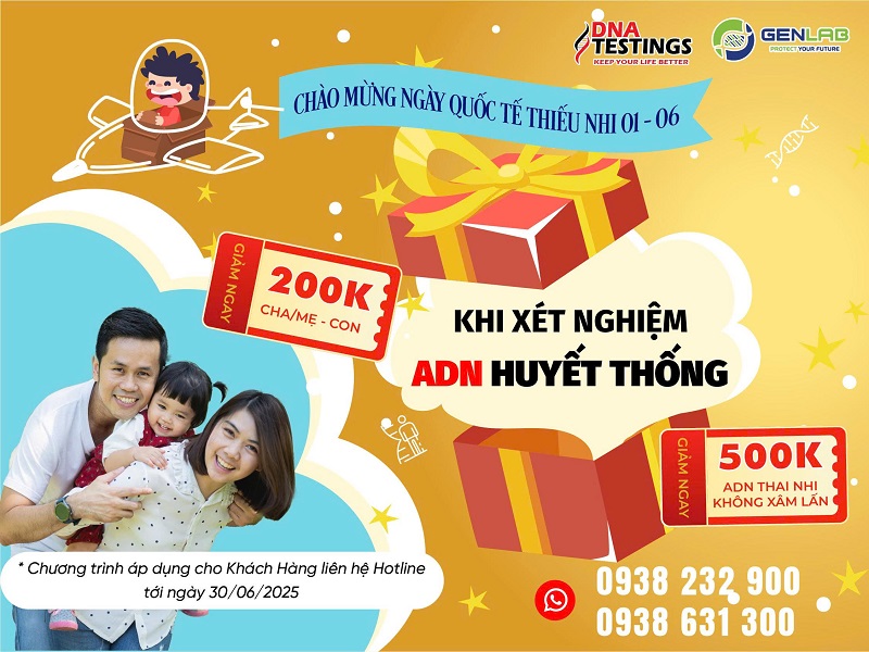ĐỪNG BỎ LỠ: CHƯƠNG TRÌNH ƯU ĐÃI HẤP DẪN THÁNG 06 TẠI DNA TESTINGS! 11 CT thang 06 01